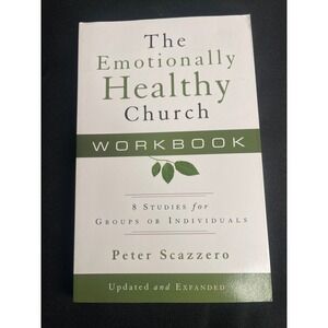 The Emotionally Healthy Church Workbook Updated Expanded Edition Peter Scazzero